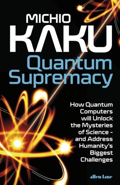 QUANTUM SUPREMACY | 9780241555668 | MICHIO KAKU