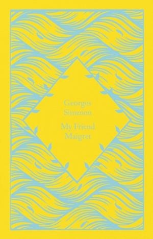 MY FRIEND MAIGRET | 9780241630792 | GEORGES SIMENON