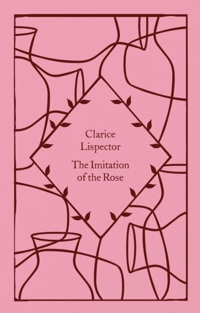 THE IMITATION OF THE ROSE | 9780241630846 | CLARICE LISPECTOR