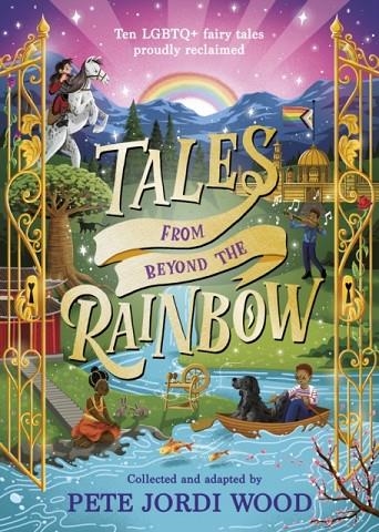 TALES FROM BEYOND THE RAINBOW | 9780241545423 | PETE JORDI WOOD