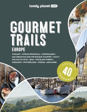 GOURMET TRAILS OF EUROPE 1 | 9781838699918