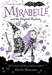 MIRABELLE 06 AND THE MAGICAL MAYHEM | 9780192777584 | HARRIET MUNCASTER