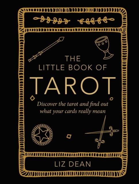 LITTLE BOOK OF TAROT | 9781800651869 | LIZ DEAN