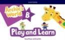 ARCHIE'S WORLD B PLAY & LEARN PK REV | 9780194088275