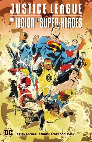 JUSTICE LEAGUE VS. THE LEGION OF SUPER-HEROES | 9781779517418 | BRIAN MICHAEL BENDIS