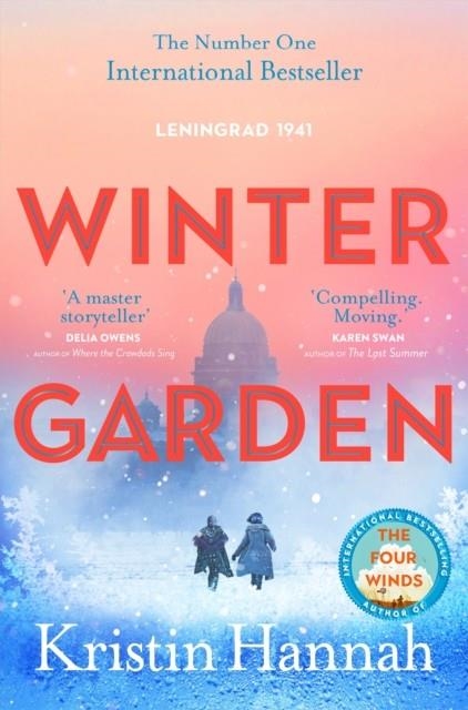 WINTER GARDEN : A MOVING AND ABSORBING HISTORICAL FICTION FROM THE BESTSELLING AUTHOR OF THE FOUR WINDS | 9781529089578 | KRISTIN HANNAH