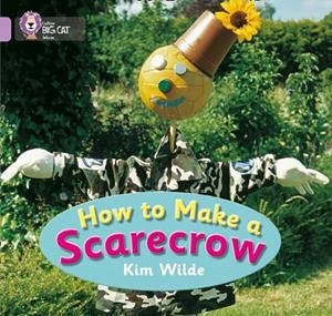 HOW TO MAKE A SCARECROW-NON-FICTION-LILAC - BAND 0 | 9780007186457