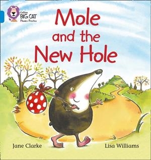 MOLE AND THE NEW HOLE-FICTION-BLUE - BAND 4 | 9780007236008