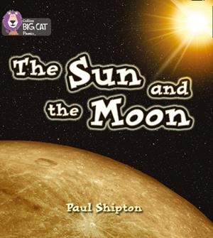 THE SUN AND THE MOON-NON-FICTION-YELLOW - BAND 3 | 9780007235971