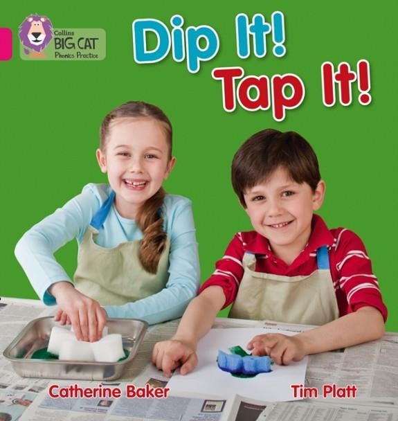 DIP IT! TAP IT! -NON-FICTION-PINK - BAND 1A | 9780007421916