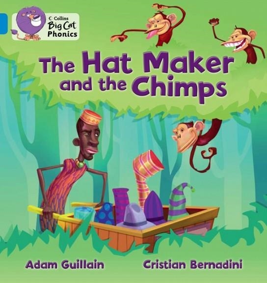 THE HAT MAKER AND THE CHIMPS -FICTION-BLUE - BAND 4 | 9780007422074