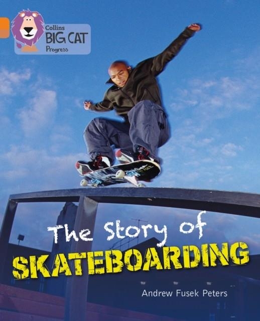 THE STORY OF SKATEBOARDING -FICTION-ORANGE / COPPER | 9780007498352