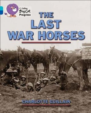 THE LAST WAR HORSES -FICTION-TURQUOISE / SAPPHIRE | 9780007498475