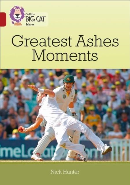 GREATEST ASHES MOMENTS -NON-FICTION-RUBY - BAND 14 | 9780008163877