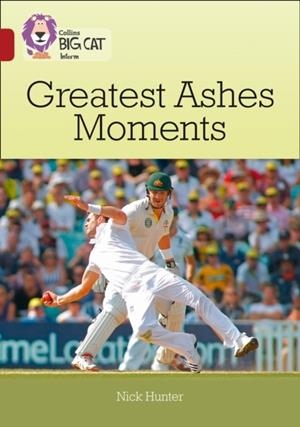 GREATEST ASHES MOMENTS -NON-FICTION-RUBY - BAND 14 | 9780008163877