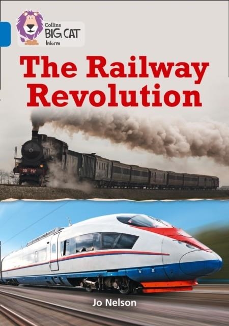 THE RAILWAY REVOLUTION -NON-FICTION-SAPPHIRE - BAND 16 | 9780008163952