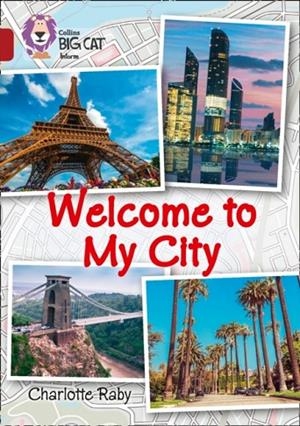 WELCOME TO MY CITY -NON-FICTION-RUBY - BAND 14 | 9780008208820