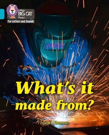 WHAT'S IT MADE FROM? (SET 2)-NON-FICTION-TURQUOISE - BAND 7 | 9780008230333
