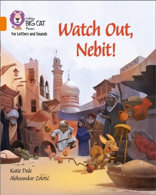 WATCH OUT, NEBIT! (SET 1)-FICTION-ORANGE - BAND 6 | 9780008251727