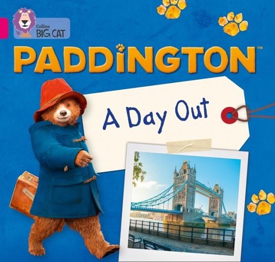 PADDINGTON: A DAY OUT -FICTION-PINK - BAND 1A | 9780008285838