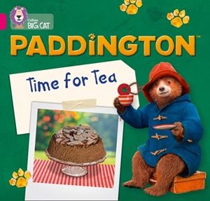 PADDINGTON: TIME FOR TEA -FICTION-PINK - BAND 1B | 9780008285883