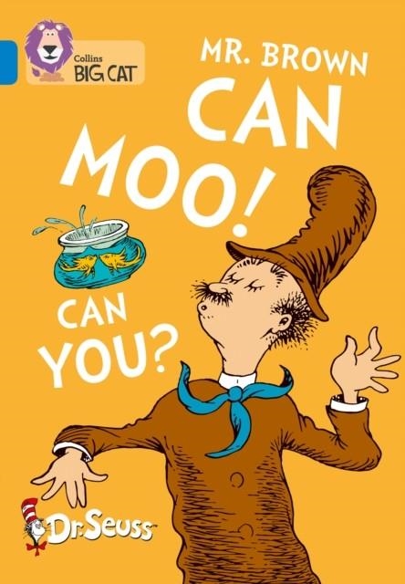 DR SEUSS - MR BROWN CAN MOO! CAN YOU? -FICTION-BLUE - BAND 4 | 9780008320843