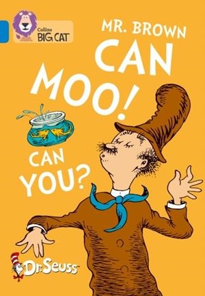 DR SEUSS - MR BROWN CAN MOO! CAN YOU? -FICTION-BLUE - BAND 4 | 9780008320843