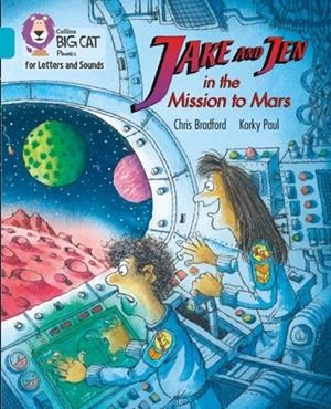 JAKE AND JEN AND THE MISSION TO MARS (SET 3) -FICTION-TURQUOISE - BAND 7 | 9780008373351