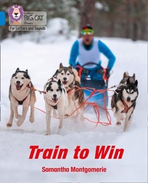TRAIN TO WIN (SET 3) -NON-FICTION-BLUE - BAND 4 | 9780008381301