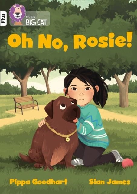 OH NO, ROSIE! -FICTION-WHITE PLUS - BAND 10+ | 9780008398958
