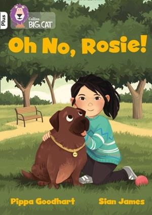 OH NO, ROSIE! -FICTION-WHITE PLUS - BAND 10+ | 9780008398958