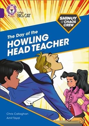 SHINOY AND THE CHAOS CREW: THE DAY OF THE HOWLING HEAD TEACHER -FICTION-PURPLE - BAND 8 | 9780008399030