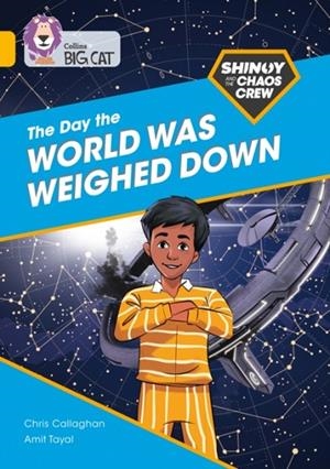 SHINOY AND THE CHAOS CREW: THE DAY THE WORLD WAS WEIGHED DOWN -FICTION-GOLD - BAND 9 | 9780008399108
