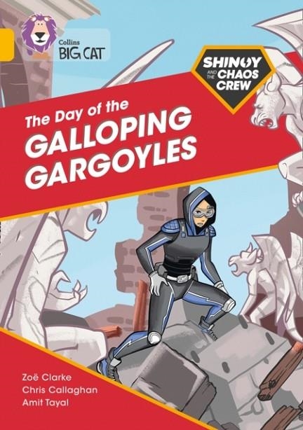 SHINOY AND THE CHAOS CREW: THE DAY OF THE GALLOPING GARGOYLES -FICTION-GOLD - BAND 9 | 9780008399221