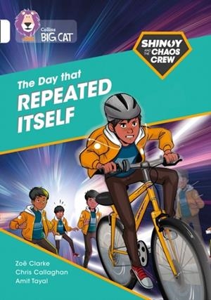 SHINOY AND THE CHAOS CREW: THE DAY THAT REPEATED ITSELF -FICTION-WHITE - BAND 10 | 9780008399252