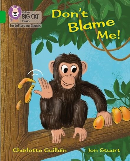 DON'T BLAME ME! (SET 4) -FICTION-GREEN - BAND 5 | 9780008409944