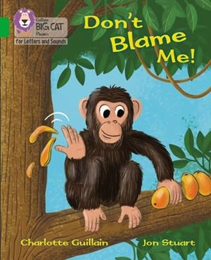 DON'T BLAME ME! (SET 4) -FICTION-GREEN - BAND 5 | 9780008409944