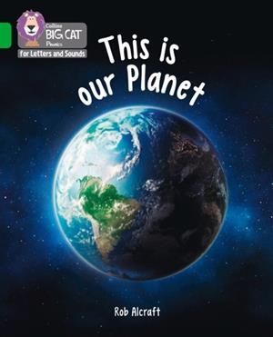 THIS IS OUR PLANET (SET 4) -NON-FICTION-GREEN - BAND 5 | 9780008409968