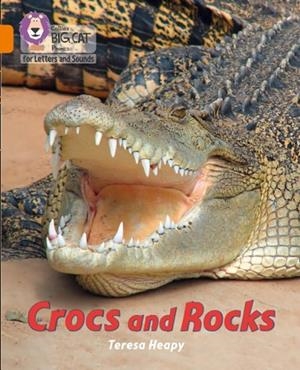 CROCS AND ROCKS (SET 4) -NON-FICTION-ORANGE - BAND 6 | 9780008410025