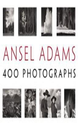 ANSEL ADAMS 400 PHOTOGRAP | 9780316117722 | ANSEL ADAMS