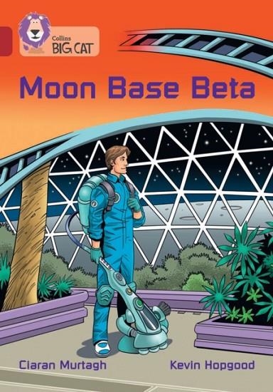 MOON BASE BETA -FICTION-RUBY - BAND 14 | 9780008440664
