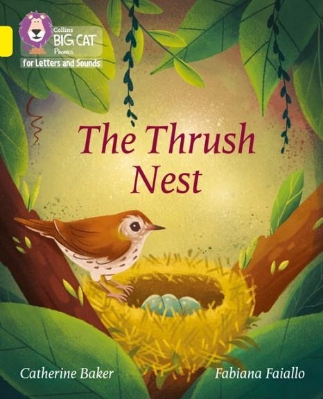 THE THRUSH NEST (SET 5) -FICTION-YELLOW - BAND 3 | 9780008442231