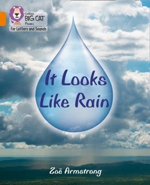 IT LOOKS LIKE RAIN (SET 5) -NON-FICTION-ORANGE - BAND 6 | 9780008442385