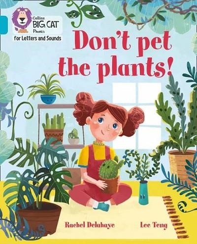 DON'T PET THE PLANTS! (SET 5) -FICTION-TURQUOISE - BAND 7 | 9780008442453