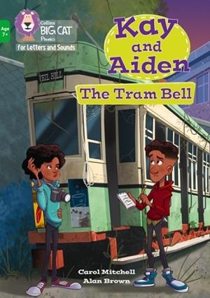 KAY AND AIDEN – THE TRAM BELL -FICTION-GREEN - BAND 5 | 9780008446406