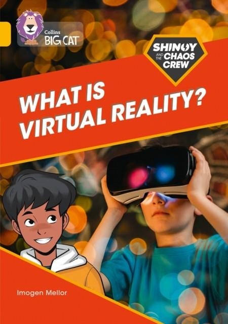 SHINOY AND THE CHAOS CREW - WHAT IS VIRTUAL REALITY? -NON-FICTION-GOLD - BAND 9 | 9780008454791