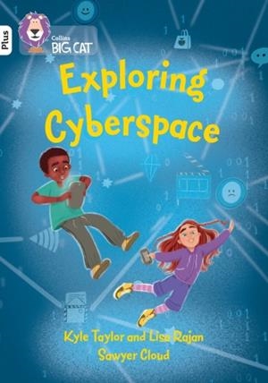 EXPLORING CYBERSPACE -NON-FICTION-WHITE PLUS - BAND 10+ | 9780008476250