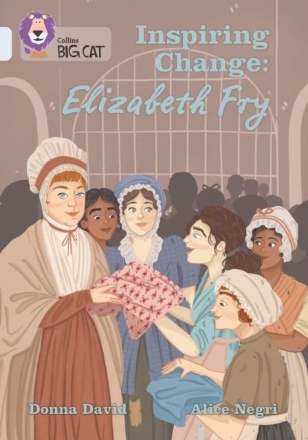 INSPIRING CHANGE: ELIZABETH FRY -NON-FICTION-DIAMOND - BAND 17 | 9780008478889
