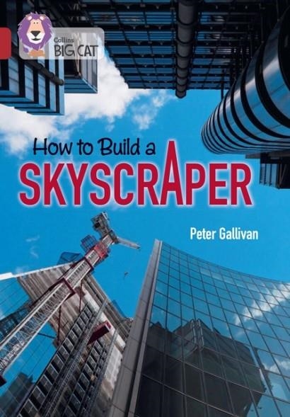 HOW TO BUILD A SKYSCRAPER -NON-FICTION-RUBY - BAND 14 | 9780008479121