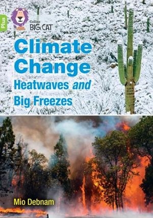CLIMATE CHANGE: WHAT'S THE IMPACT? -NON-FICTION-LIME PLUS - BAND 11+ | 9780008485702
